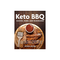 Ulysses Press Keto BBQ Sauces, Rubs, and Marinades (häftad, eng)