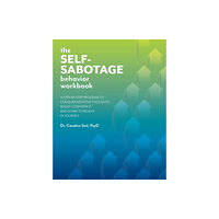 Ulysses Press The Self-sabotage Behavior Workbook (häftad, eng)