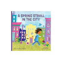 Familius LLC Spring Stroll in the City (bok, board book, eng)