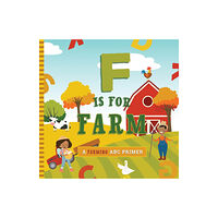 Familius LLC F Is for Farm (bok, board book, eng)