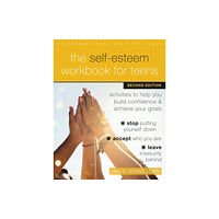 New Harbinger Publications The Self-Esteem Workbook for Teens (häftad, eng)