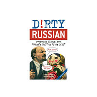 Ulysses Press Dirty Russian: Second Edition (häftad, eng)