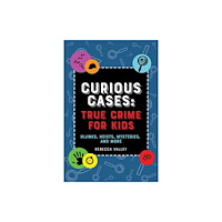Ulysses Press Curious Cases: True Crime for Kids (häftad, eng)