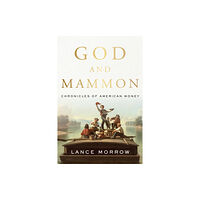 Encounter Books,USA God and Mammon (inbunden, eng)