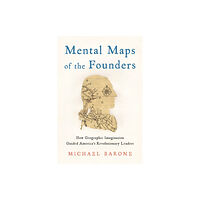 Encounter Books,USA Mental Maps of the Founders (inbunden, eng)