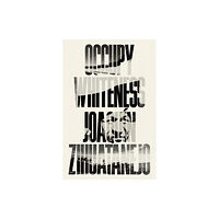 Deep Vellum Publishing Occupy Whiteness (häftad, eng)