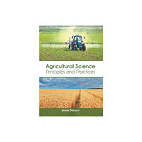 Syrawood Publishing House Agricultural Science: Principles and Practices (inbunden, eng)