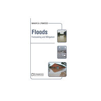 Syrawood Publishing House Floods: Forecasting and Mitigation (inbunden, eng)