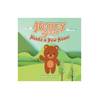 AuthorHouse Henry Bear Needs a New Home (häftad, eng)