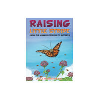 Austin Macauley Publishers LLC Raising Little Stripe (inbunden, eng)