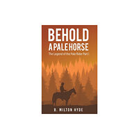 Austin Macauley Publishers LLC Behold a Pale Horse (inbunden, eng)