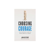 Harvard Business Review Press Choosing Courage (inbunden, eng)