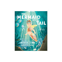 Sounds True Inc The Mermaid with No Tail (inbunden, eng)