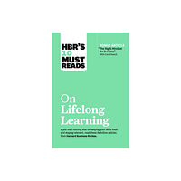 Harvard Business Review Press HBR's 10 Must Reads on Lifelong Learning (with bonus article "The Right Mindset for Success" with Carol Dweck) (häftad,...