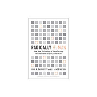 Harvard Business Review Press Radically Human (inbunden, eng)