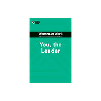 Harvard Business Review Press You, the Leader (HBR Women at Work Series) (häftad, eng)