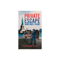 Austin Macauley Publishers LLC Private Escape (häftad, eng)