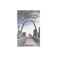 Austin Macauley Publishers Dreaming Missouri