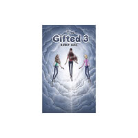 Austin Macauley Publishers LLC The Gifted 3 (häftad, eng)