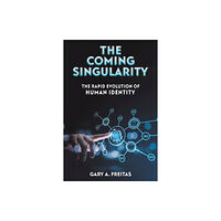 Austin Macauley Publishers LLC The Coming Singularity (häftad, eng)