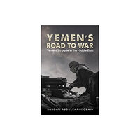 Austin Macauley Publishers LLC Yemen's Road to War (häftad, eng)