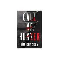 Atria/Emily Bestler Books Call Me Hunter (inbunden, eng)