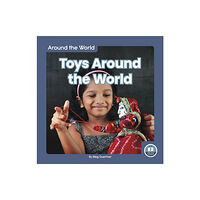 North Star Editions Around the World: Toys Around the World (häftad, eng)