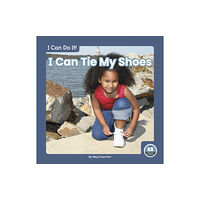 North Star Editions I Can Do It! I Can Tie My Shoes (inbunden, eng)