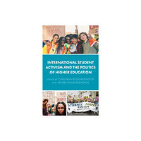 Lexington books International Student Activism and the Politics of Higher Education (inbunden, eng)