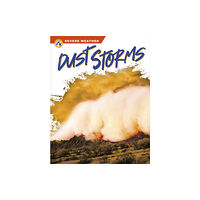 North Star Editions Severe Weather: Dust Storms (inbunden, eng)