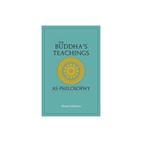 Hackett Publishing Co, Inc The Buddha's Teachings As Philosophy (häftad, eng)