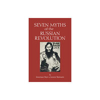 Hackett Publishing Co, Inc Seven Myths of the Russian Revolution (häftad, eng)