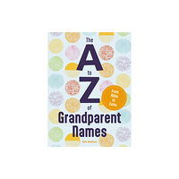 HarperCollins Focus The A to Z of Grandparent Names (inbunden, eng)