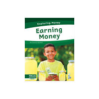 North Star Editions Exploring Money: Earning Money (inbunden, eng)