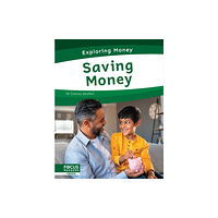 North Star Editions Exploring Money: Saving Money (inbunden, eng)