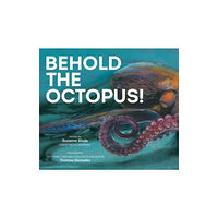 Peachtree Publishers,U.S. Behold the Octopus! (inbunden, eng)