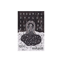 Texas A & M University Press Drowning Dragon Slips by Burning Plains (inbunden, eng)