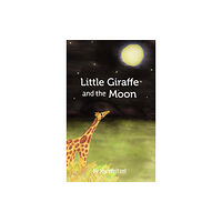 Blurb Little Giraffe and the Moon (inbunden, eng)