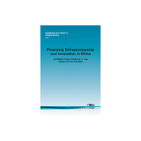 now publishers Inc Financing Entrepreneurship and Innovation in China (häftad, eng)