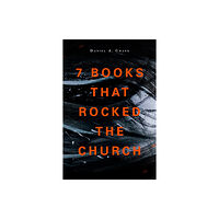 Hendrickson publishers inc 7 Books That Rocked The Church (häftad, eng)