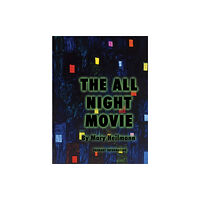 Primary Information Mary Heilmann: The All Night Movie (häftad, eng)