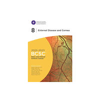 American Academy of Ophthalmology 2022-2023 Basic and Clinical Science Course™, Section 08: External Disease and Cornea (häftad, eng)