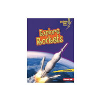 Lerner Publications (Tm) Explore Rockets (häftad, eng)