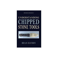 Eliot Werner Publications Inc Understanding Chipped Stone Tools (häftad, eng)