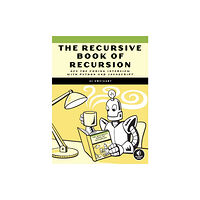 No Starch Press,US The Recursive Book of Recursion (häftad, eng)