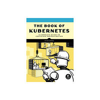 No Starch Press,US The Book of Kubernetes (häftad, eng)