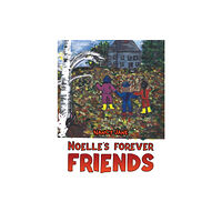 Austin Macauley Publishers LLC Noelle's Forever Friends (häftad, eng)