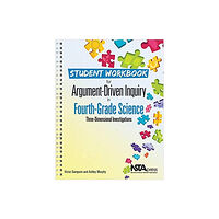 National Science Teachers Association Student Workbook for Argument-Driven Inquiry in Fourth-Grade Science (häftad, eng)