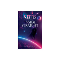 Austin Macauley Publishers LLC SEEDs of the Inside Straight (häftad, eng)