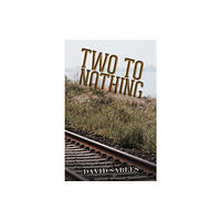 Austin Macauley Publishers LLC Two to Nothing (häftad, eng)